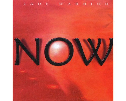 Jade Warrior - Now