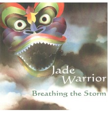 Jade Warrior - Breathing The Storm
