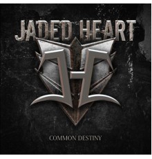 Jaded Heart - Common Destiny