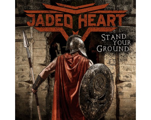 Jaded Heart - Stand Your Ground