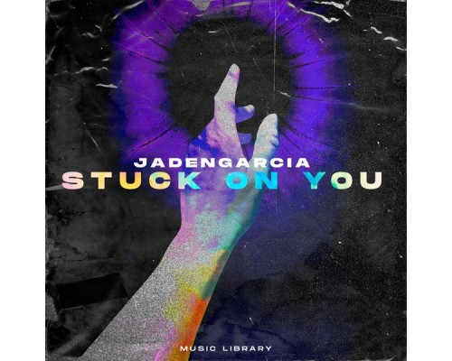 JadenGarcia - Stuck On You