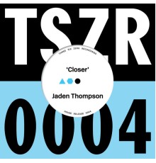 Jaden Thompson - Closer