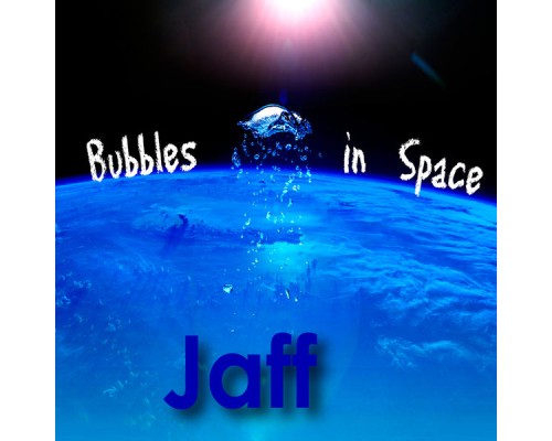 Jaff - Bubbles In Space