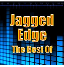 Jagged Edge - The Best Of