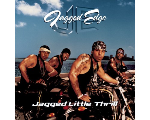 Jagged Edge - Jagged Little Thrill