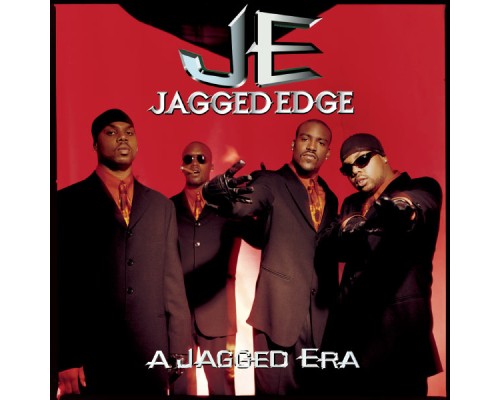 Jagged Edge - A Jagged Era