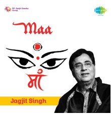 Jagjit Singh - Maa