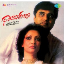 Jagjit Singh & Chitra Singh - Passions