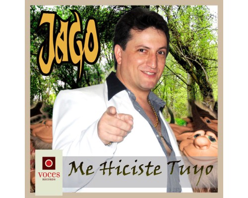 Jago - Me Hiciste Tuyo