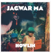 Jagwar Ma - Howlin