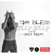 Jah Bless - Dilly Dally