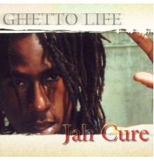 Jah Cure - Ghetto Life