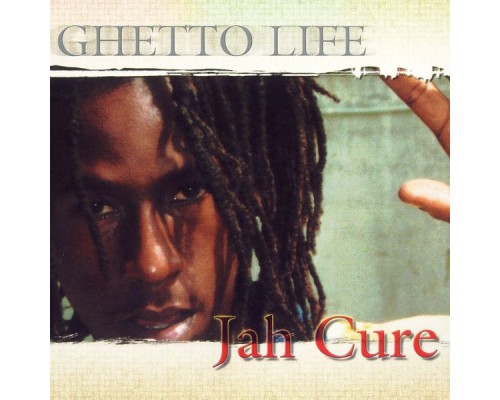 Jah Cure - Ghetto Life