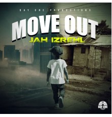 Jah Izrehl - Move Out