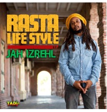 Jah Izrehl - Rasta Lifestyle