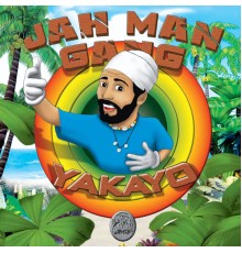 Jah Man Gang - Yakayo