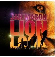 Jah Mason - Lion Look