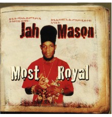 Jah Mason - Most Royal