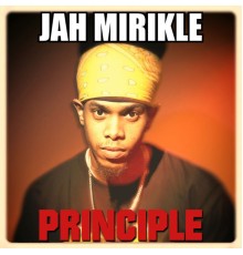 Jah Mirikle - Principle