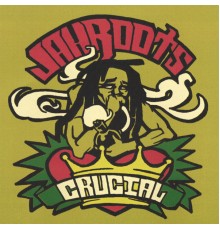 Jah Roots - Crucial