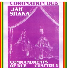 Jah Shaka - Coronation Dub Commandments of Dub Chapter 9