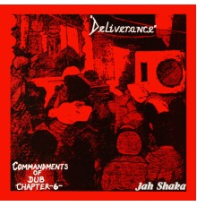 Jah Shaka - Deliverance - Commandments of Dub Chapter 6