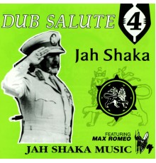 Jah Shaka - Dub Salute 4 (feat. Max Romeo)
