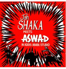 Jah Shaka - Jah Shaka Meets Aswad in Addis Ababa Studio