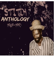 Jah Stitch - Anthology Jah Stitch