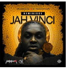 Jah Vinci - Reminisce