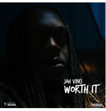 Jah Vinci - Worth It