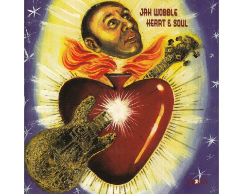 Jah Wobble - Heart & Soul