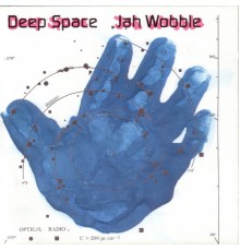 Jah Wobble - Deep Space