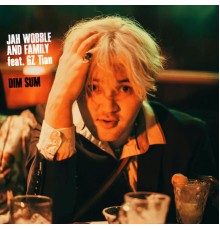 Jah Wobble - Dim Sum