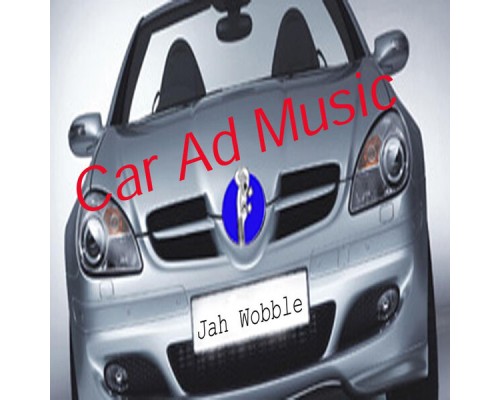 Jah Wobble - Car Ad Music