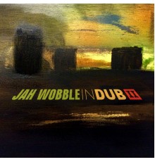 Jah Wobble - In Dub II