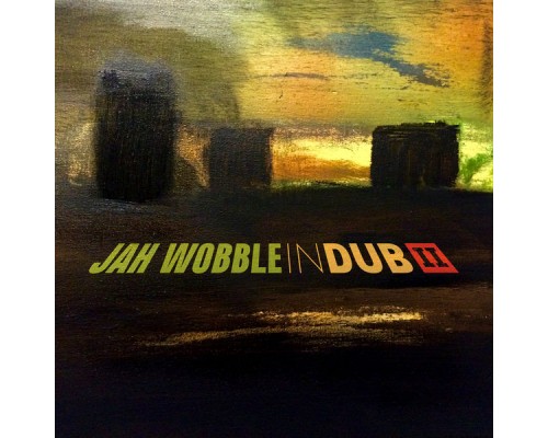 Jah Wobble - In Dub II