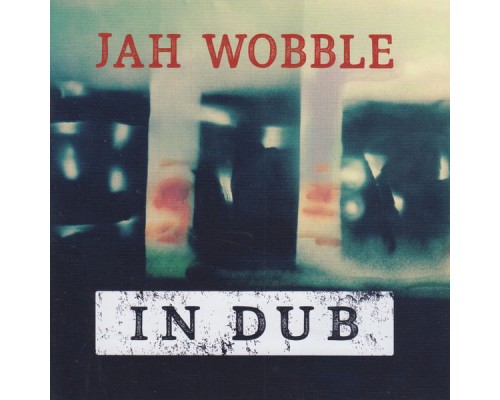 Jah Wobble - In Dub