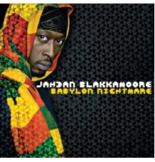 Jahdan Blakkamoore - Babylon Nightmare