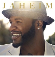 Jaheim - Appreciation Day