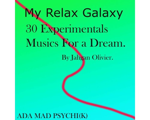 Jahgan Olivier - My Relax Galaxy