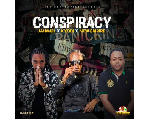 Jahmiel, Kyodi & New Empire - Conspiracy