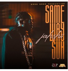 Jahshii - Same Way Suh