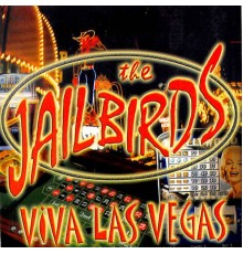 Jailbirds - Viva Las Vegas