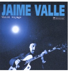 Jaime valle - Third Voyage
