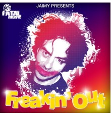 Jaimy - Freakin' Out, Vol. 01