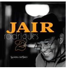 Jair Rodrigues - Samba Mesmo Vol. 2