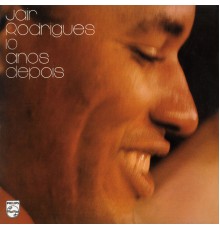 Jair Rodrigues - Jair Rodrigues 10 Anos Depois