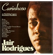 Jair Rodrigues - Carinhoso - As Mais Belas Canções Românticas Brasileiras
