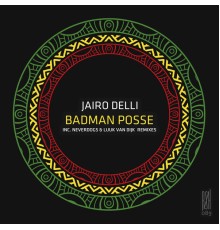 Jairo Delli - Badman Posse